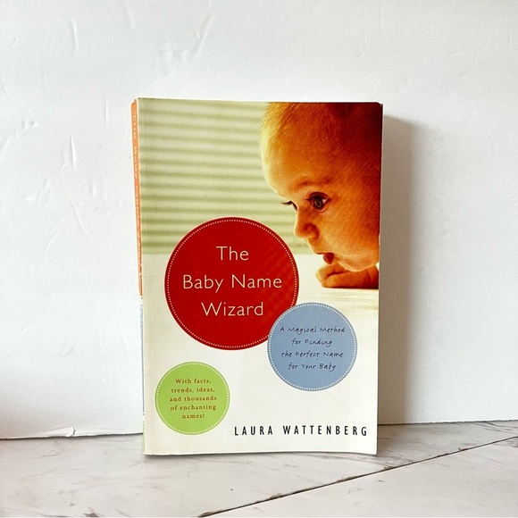 Laura wattenberg Other - The Baby Name Wizard A Magical Method For Finding The Perfect Name For Your Baby